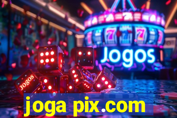 joga pix.com